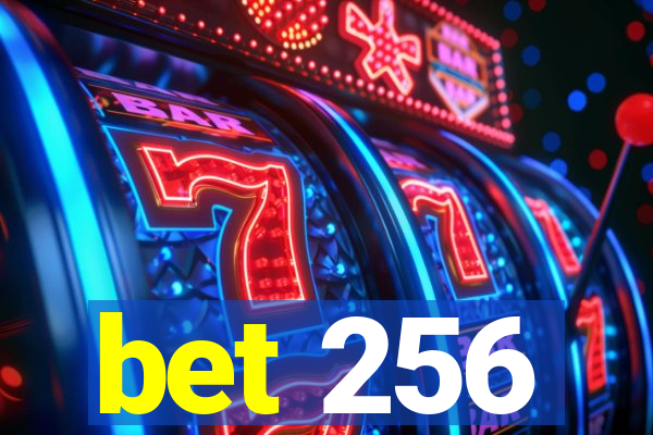 bet 256