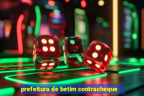 prefeitura de betim contracheque