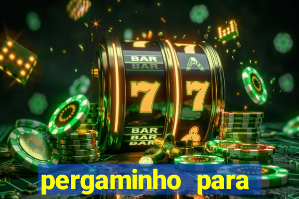 pergaminho para escrever dentro