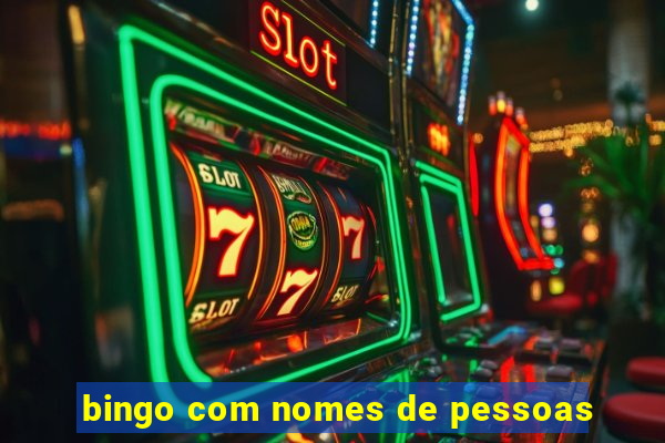 bingo com nomes de pessoas