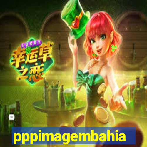 pppimagembahia