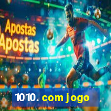 1010. com jogo