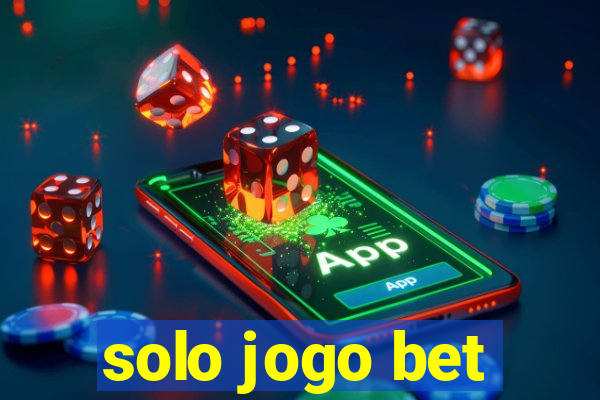 solo jogo bet