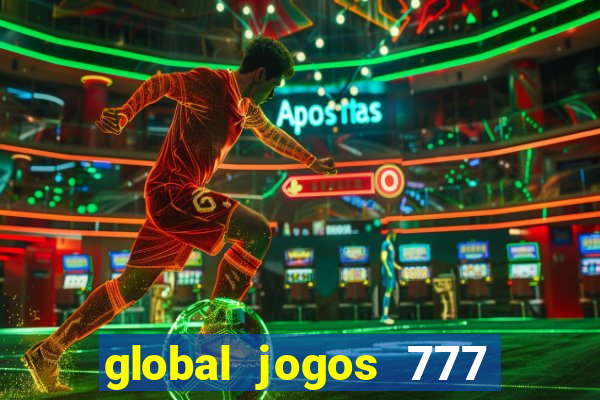 global jogos 777 paga mesmo