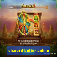 discord better anime