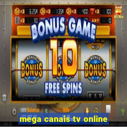 mega canais tv online