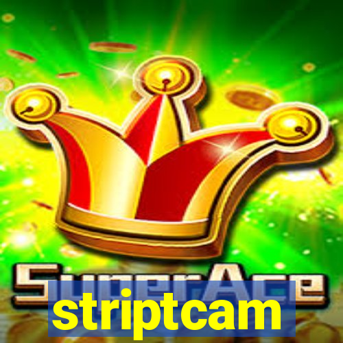 striptcam