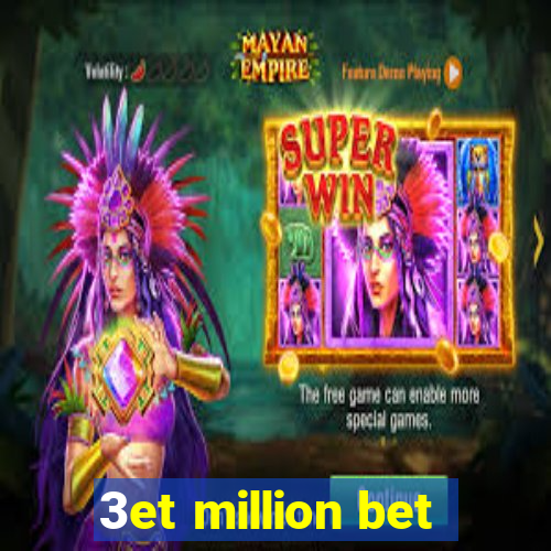 3et million bet