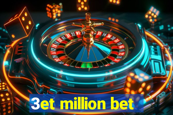 3et million bet