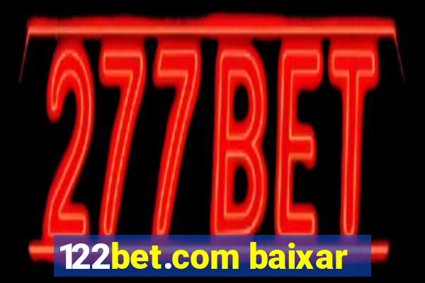 122bet.com baixar