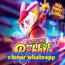 clonar whatsapp