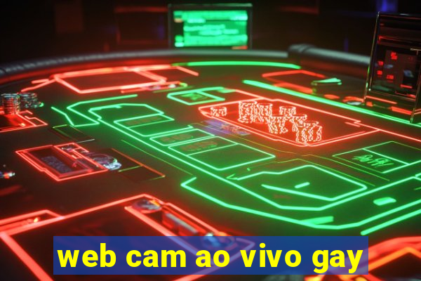 web cam ao vivo gay