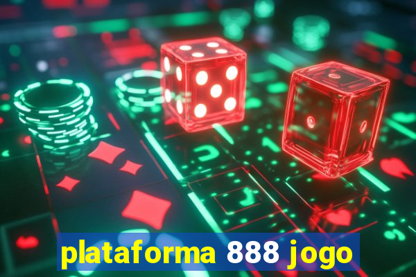 plataforma 888 jogo