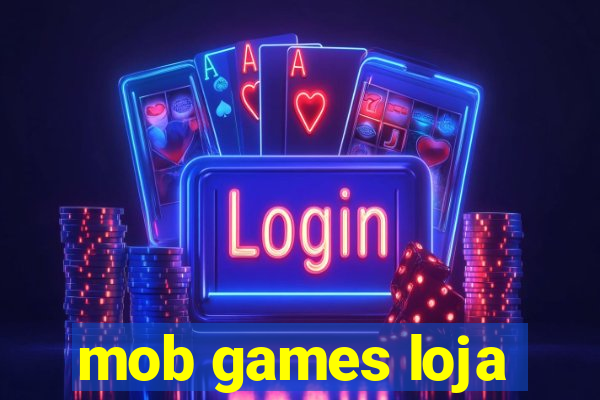 mob games loja