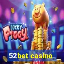 52bet casino