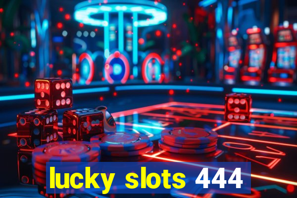 lucky slots 444