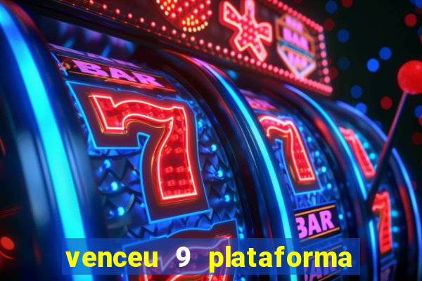 venceu 9 plataforma de jogos