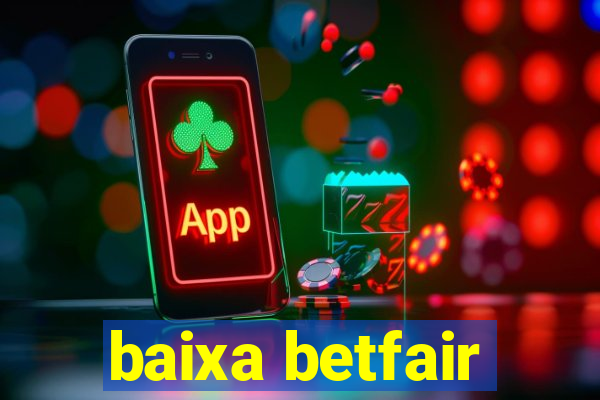 baixa betfair