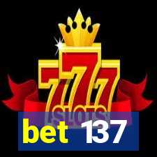 bet 137