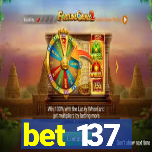 bet 137