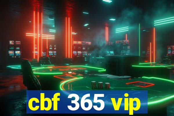 cbf 365 vip