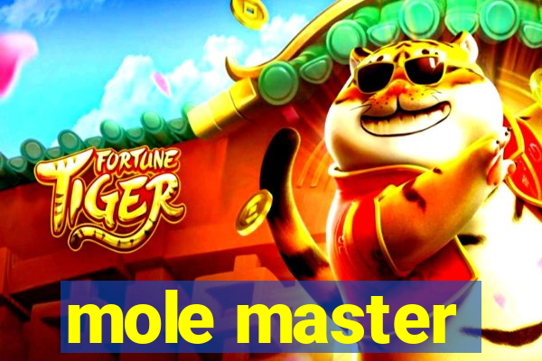 mole master