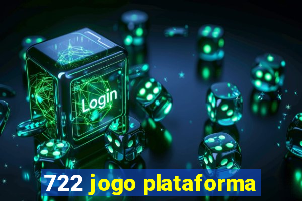 722 jogo plataforma