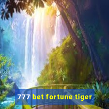 777 bet fortune tiger