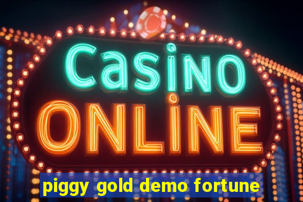 piggy gold demo fortune