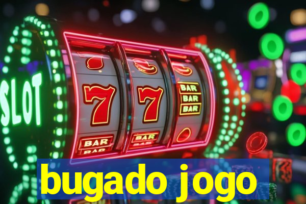 bugado jogo