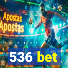 536 bet