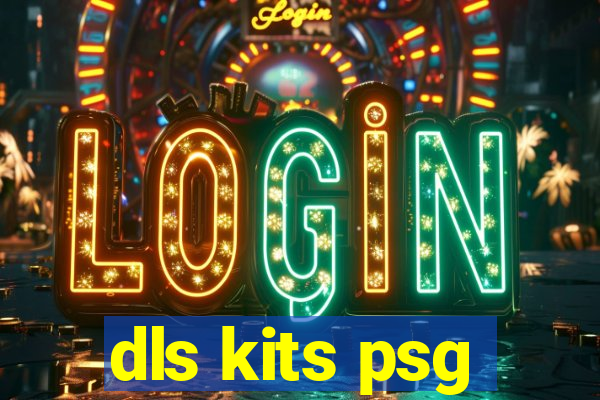 dls kits psg