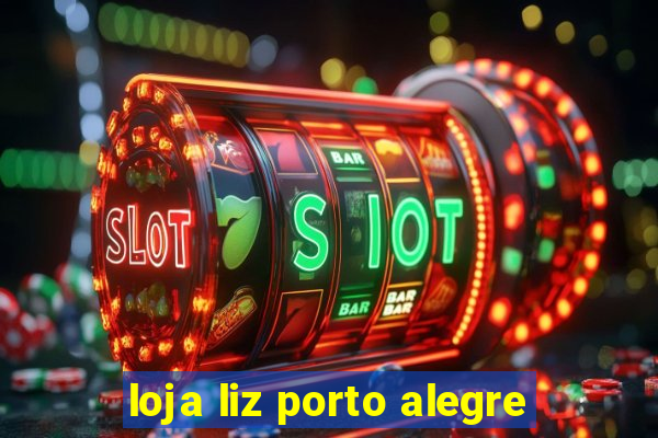 loja liz porto alegre