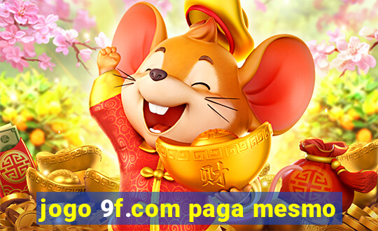 jogo 9f.com paga mesmo