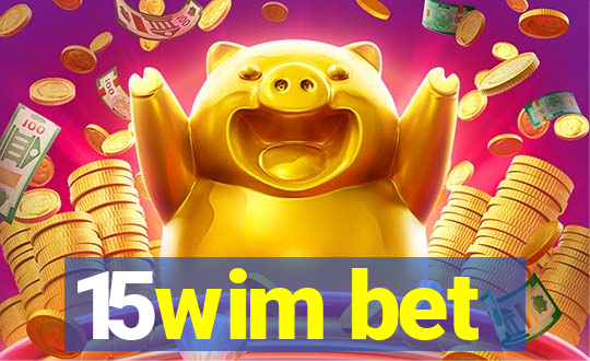 15wim bet