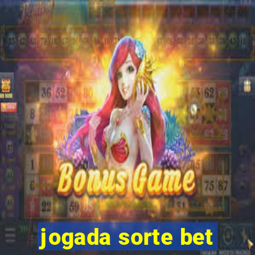 jogada sorte bet