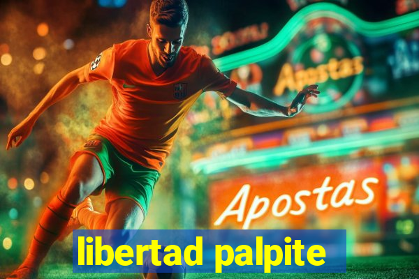 libertad palpite