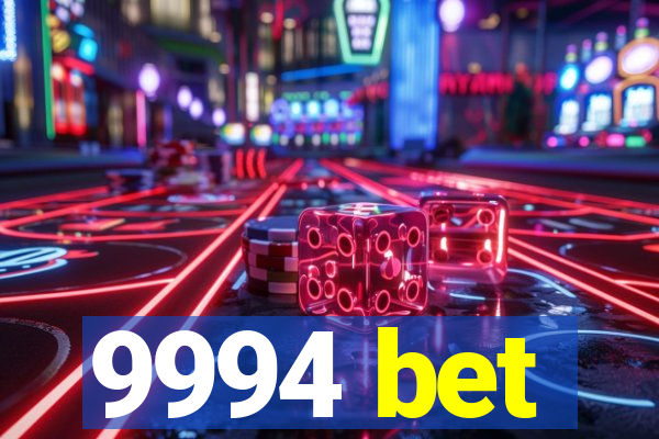 9994 bet