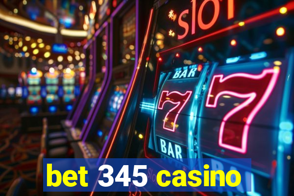 bet 345 casino