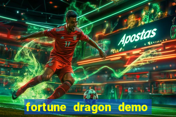 fortune dragon demo ganho certo