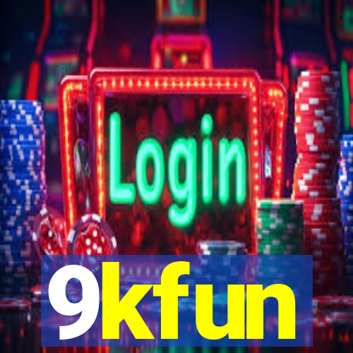 9kfun