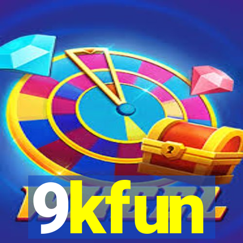 9kfun