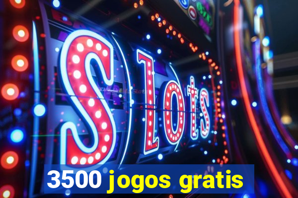 3500 jogos gratis