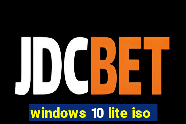 windows 10 lite iso