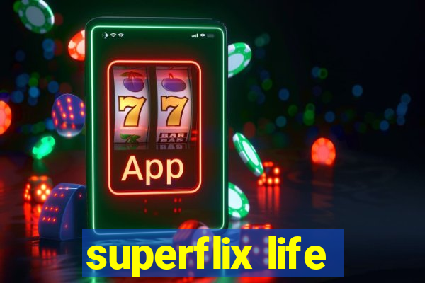 superflix life