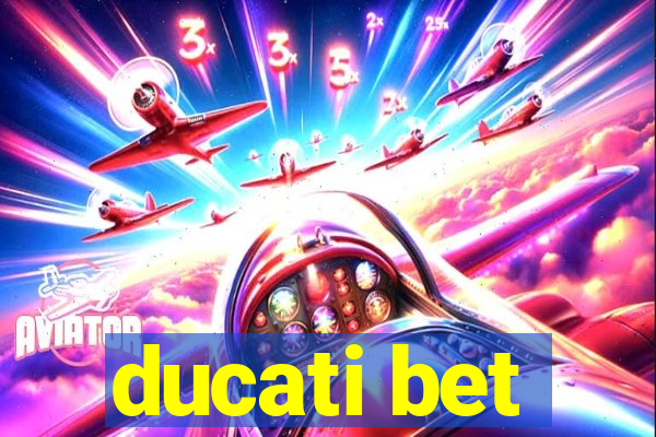 ducati bet