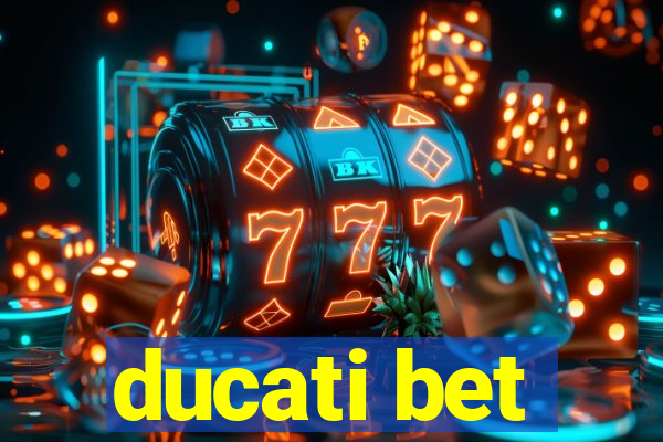 ducati bet