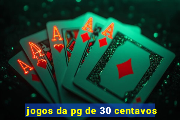 jogos da pg de 30 centavos