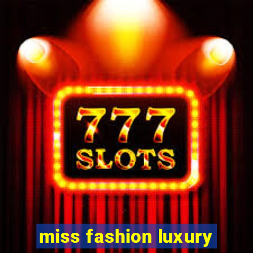 miss fashion luxury