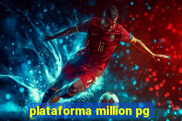 plataforma million pg